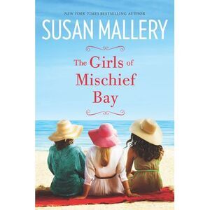 The Girls of Mischief Bay -- Susan Mallery